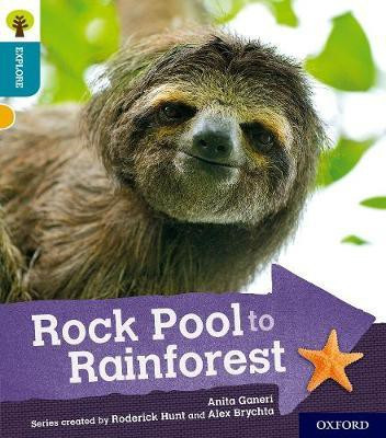 Oxford Reading Tree Explore with Biff, Chip and Kipper: Oxford Level 9: Rock Pool to Rainforest(English, Paperback, Ganeri Anita)