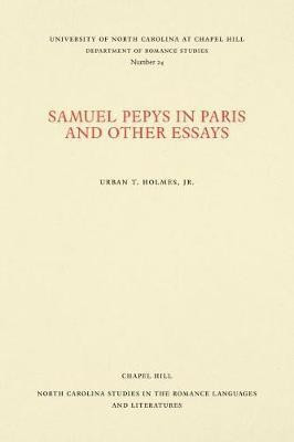 Samuel Pepys in Paris and Other Essays(English, Paperback, Jr Urban T. Holmes)