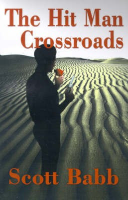 The Hit Man Crossroads(English, Paperback, Babb Scott L)