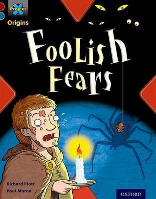 Project X Origins: Dark Red+ Book band, Oxford Level 19: Fears and Frights: Foolish Fears(English, Paperback, Platt Richard)