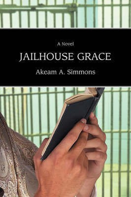 Jailhouse Grace(English, Paperback, Simmons Akeam A Dr)
