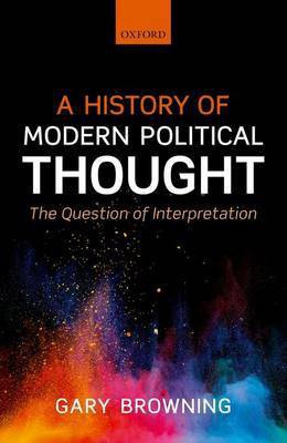 A History of Modern Political Thought(English, Paperback, Browning Gary)
