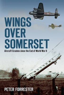 Wings Over Somerset(English, Electronic book text, Forrester Peter)