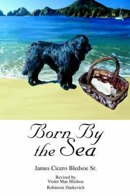 Born By the Sea(English, Paperback, Daskevich Violet Mae Bledsoe Robinson)