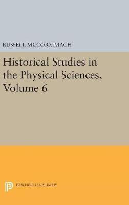 Historical Studies in the Physical Sciences, Volume 6(English, Hardcover, unknown)