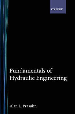 Fundamentals of Hydraulic Engineering(English, Hardcover, Prasuhn Alan L.)