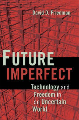 Future Imperfect(English, Hardcover, Friedman David D.)
