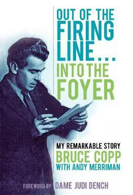 Out of the Firing Line ... Into the Foyer(English, Electronic book text, Copp Bruce)