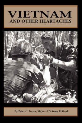 Vietnam and Other Heartaches(English, Paperback, Fraser Peter C)