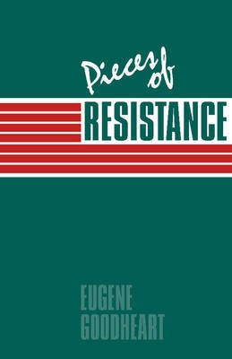 Pieces of Resistance(English, Hardcover, Goodheart Eugene)