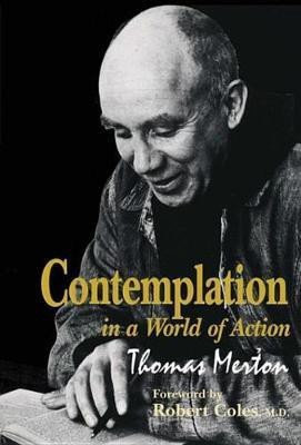 Contemplation in a World of Action(English, Electronic book text, Merton Thomas)