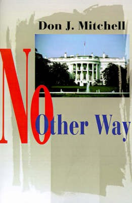 No Other Way(English, Paperback, Mitchell Don J)