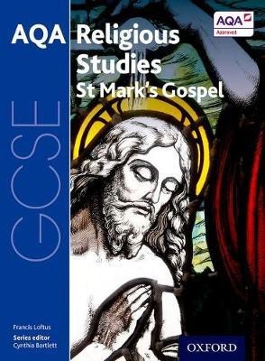 GCSE Religious Studies for AQA: St Mark's Gospel(English, Paperback, Loftus Francis)