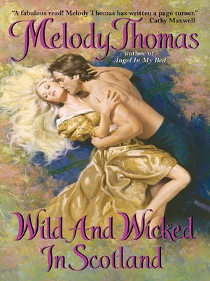 Wild and Wicked in Scotland(English, Electronic book text, Thomas Melody)
