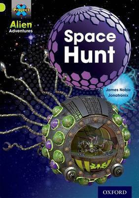 Project X: Alien Adventures: Lime: Space Hunt(English, Paperback, Noble James)