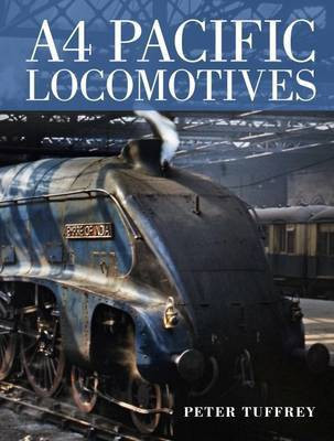 A4 Pacific Locomotives(English, Hardcover, Tuffrey Peter)