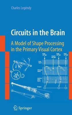 Circuits in the Brain(English, Electronic book text, Legendy Charles)