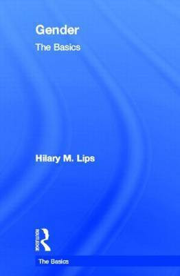 Gender: The Basics(English, Hardcover, Lips Hilary M.)