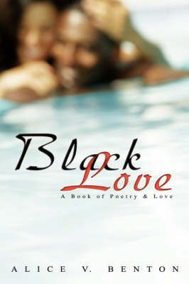 Black Love(English, Paperback, Benton Alice V)