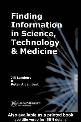 Finding Information in Science, Technology and Medicine(English, Electronic book text, Lambert Jill)