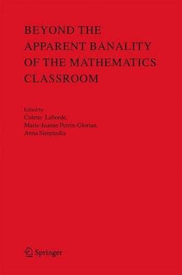 Beyond the Apparent Banality of the Mathematics Classroom(English, Electronic book text, unknown)