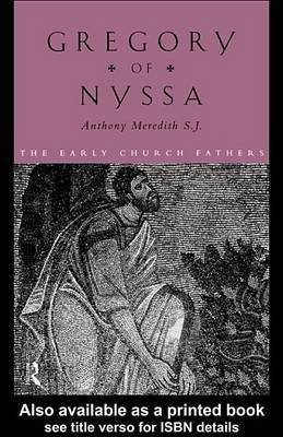 Gregory of Nyssa(English, Electronic book text, Meredith Anthony)
