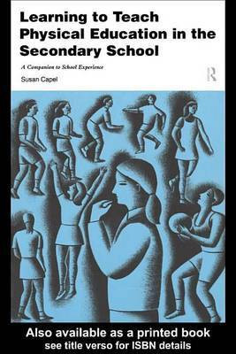 Learning to Teach Physical Education in the Secondary School(English, Electronic book text, Capel Susan)