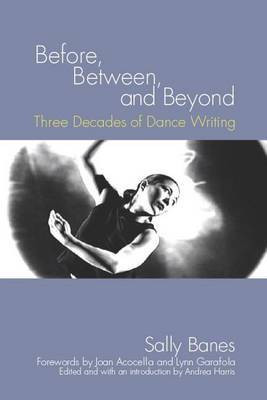 Before, Between, and Beyond(English, Electronic book text, Banes Sally)