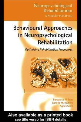 Behavioural Approaches in Neuropsychological Rehabilitation(English, Electronic book text, Wilson Barbara A Senior Scientist OBE PhD)