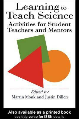 Learning to Teach Science(English, Electronic book text, Monk Martin Dillon Justin)