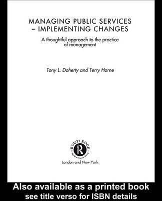 Managing Public Services - Implementing Changes(English, Electronic book text, Doherty Tony L)