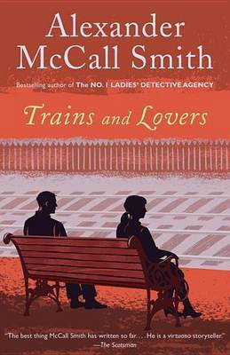 Trains and Lovers(English, Electronic book text, McCall Smith Alexander)