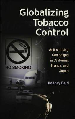 Globalizing Tobacco Control(English, Electronic book text, Reid Roddey)