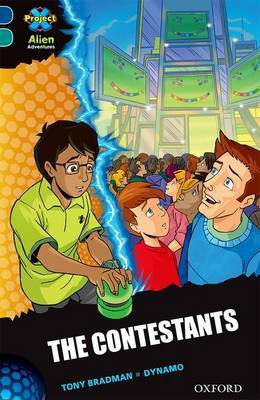 Project X Alien Adventures: Dark Blue Book Band, Oxford Level 16: The Contestants(English, Paperback, Bradman Tony)