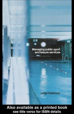 Managing Public Sport and Leisure Services(English, Electronic book text, Robinson Leigh)