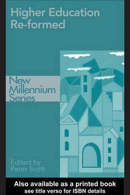 Higher Education Re-Formed(English, Electronic book text, Scott Peter)