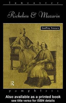 Richelieu and Mazarin(English, Electronic book text, Treasure Geoffrey)
