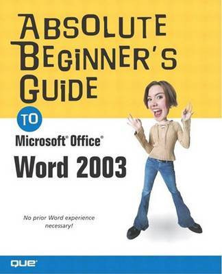 Absolute Beginner's Guide to Microsoft Office Word 2003(English, Electronic book text, Acklen Laura)