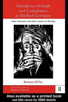 Narratives of Guilt and Compliance in Unified Germany(English, Electronic book text, Miller Barbara)