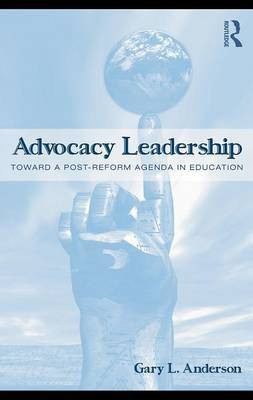 Advocacy Leadership(English, Electronic book text, Anderson Gary L Dr)