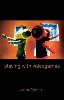 Playing with Videogames(English, Electronic book text, Newman James)