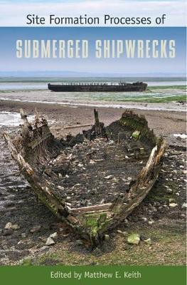 Site Formation Processes of Submerged Shipwrecks(English, Hardcover, unknown)