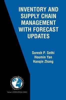 Inventory and Supply Chain Management with Forecast Updates(English, Electronic book text, Sethi Suresh P.)