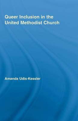 Queer Inclusion in the United Methodist Church(English, Electronic book text, Udis-Kessler Amanda)