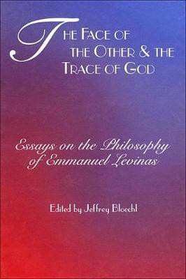 The Face of the Other and the Trace of God(English, Electronic book text, Bloechl Jeffrey)