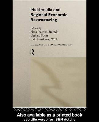 Multimedia and Regional Economic Restructuring(English, Electronic book text, unknown)