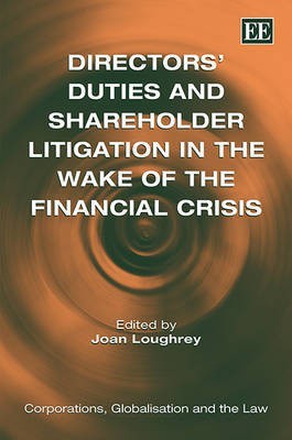 Directors' Duties and Shareholder Litigation in the Wake of the Financial Crisis(English, Hardcover, Loughrey Joan)