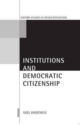 Institutions and Democratic Citizenship 1st Edition(English, Paperback, Hadenius Axel)