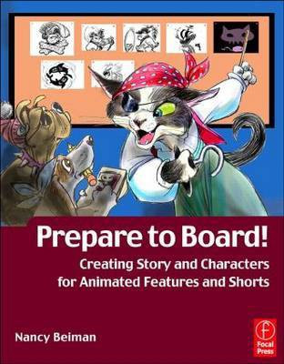 Prepare to Board! Creating Story and Characters for Animation Features and Shorts(English, Electronic book text, Beiman Nancy)