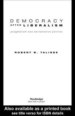 Democracy After Liberalism(English, Electronic book text, Talisse Robert)
